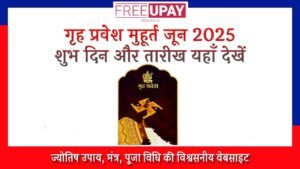 Griha Pravesh Muhurat June 2025